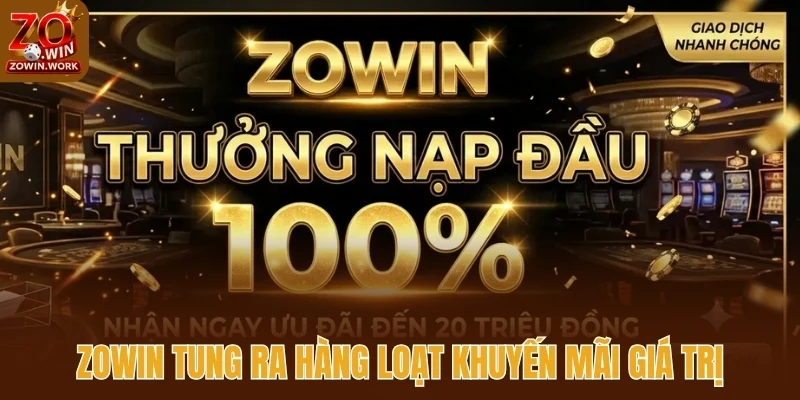 Zowin tung ra hàng loạt khuyến mãi giá trị